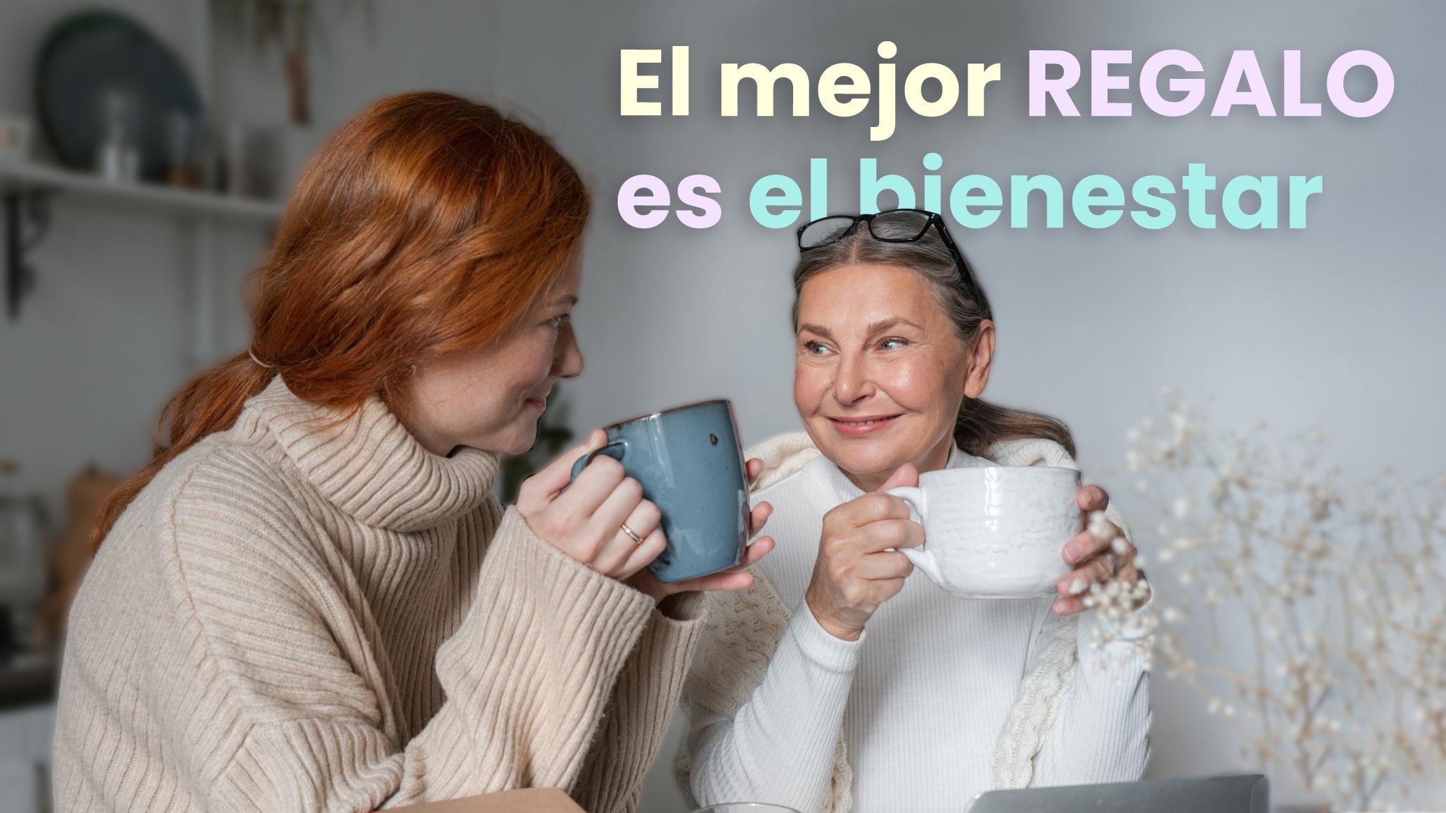El mejor regalo es el bienestar
