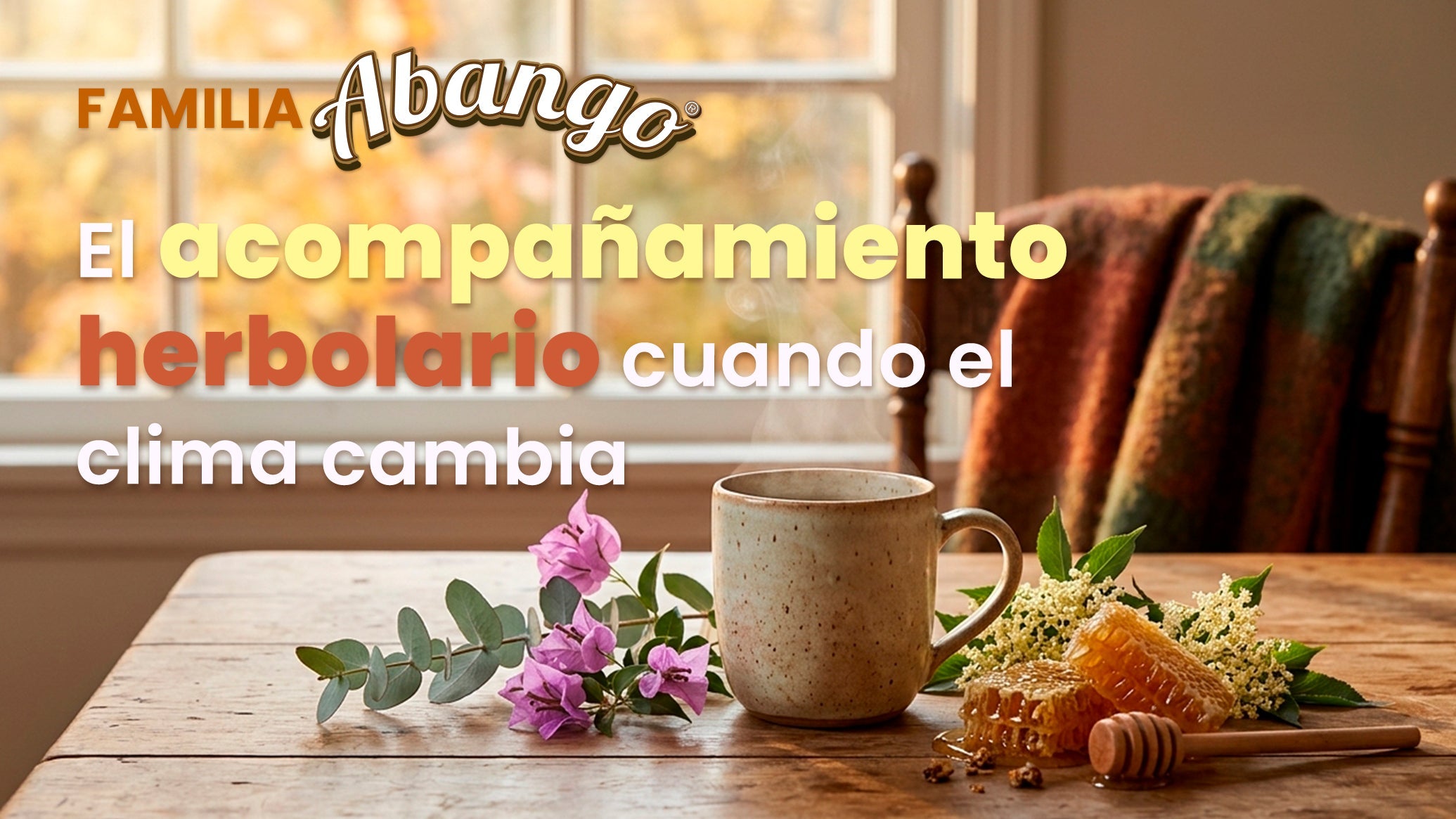 Familia Abango: el acompañamiento herbolario cuando el clima cambia